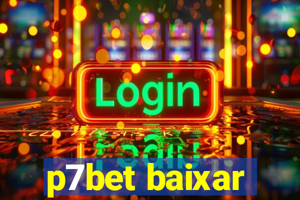 p7bet baixar